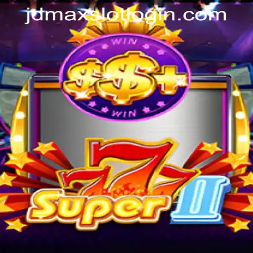 Discover Super777II at JDMAX Online Casino: Your Gateway to Thrilling Gaming Adventures