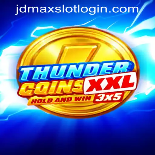 Exploring ThunderCoinsXxl at JDMAX Online Casino